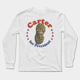 Carter for President Peanut Political Campaign Long Sleeve T-Shirt